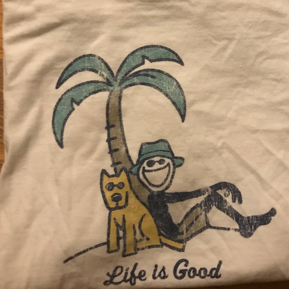 Life is good t shirt